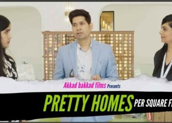 Mumbai real estate, Pretty Homes Per Square Feet, docu-drama, real stories, YouTube India, Mumbai property market, episode 1, real estate documentary, Akkad Bakkad Films