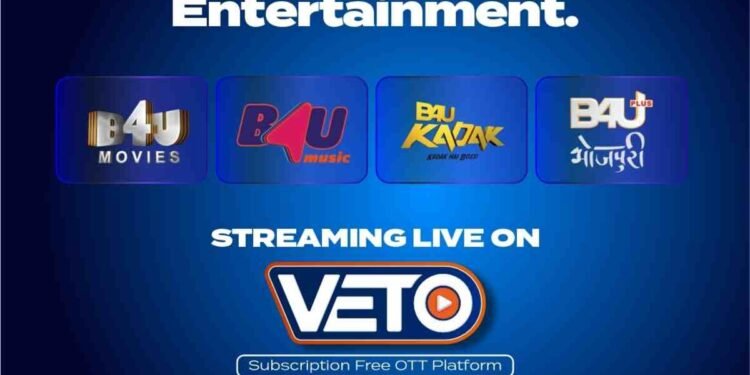 VETO OTT, B4U Network partnership, B4U Movies, OTT India news, family OTT platform, connected TV India