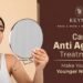 Can Anti Ageing Treatments Make You Look Younger Naturally 2 Anti Ageing Treatment in Delhi, Natural Anti Ageing Treatments, Non-Surgical Skin Tightening Delhi, Look Younger Naturally