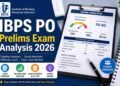 IBPS PO Prelims Exam Analysis 2026: August 22 & 23 Shift-Wise Review 11 IBPS PO Prelims Exam Analysis 2026, IBPS PO Exam Analysis 2026, IBPS PO Prelims Analysis, IBPS PO Good Attempts 2026, IBPS PO Difficulty Level 2026, IBPS PO Prelims Questions Asked, IBPS PO Expected Cut Off 2026