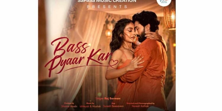 Bass Pyaar Kar, Raj Barman, Harsh Rajput, Sreejita De, SaPaSa Music Creation, Bass Pyaar Kar Song, New Hindi Romantic Songs, Ishteyak and Mustak, Hindi Music Releases, Romantic Hindi Tracks